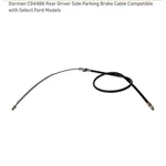 Dorman C94486 Rear Driver Side Parking Brake Cable Ford E-250 E-350 1992-1996. Fixed Price $26.25.