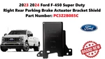 2023 2024 Ford F-450 Sd Right Rear Parking Brake Actuator Bracket Shield. Fixed Price $20.00.