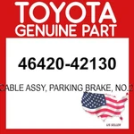 Toyota Genuine 46420-42130 Cable Assy Parking Brake NO.2 Oem 4642042130. Fixed Price $50.64.