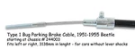 Vw Type Bug 1951-1955 Emergency Parking Cable E-brake Split Zwitter Oval. Fixed Price $58.95.