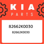 Kia 82662K0030, New Genuine Oem Part. Fixed Price $17.05.