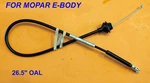 For Mopar Long Throttle Accelerator Cable E-body Plymouth Cuda Dodge Challenger. Fixed Price $37.71.