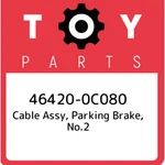 46420-0C080 Toyota Cable Assy, Parking Brake, NO.2 464200C080, New Genuine Oem. Fixed Price $116.71.