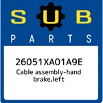 Subaru Cable Assembly-hand Brake,left 26051XA01A9E, New Genuine Oem. Fixed Price $112.01.