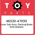 46320-47030 Toyota Lever Sub-assy, Parking Brake Intermediate 4632047030, New Ge. Fixed Price $33.77.