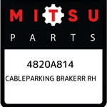 Mitsubishi Cableparking Brakerr Rh 4820A814, New Genuine Oem Part. Fixed Price $78.58.