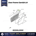 Genuine Door Frame Garnish Lh 82250L2000 For Kia K5. Fixed Price $59.00.