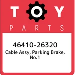 46410-26320 Toyota Cable Assy, Parking Brake, NO.1 4641026320, New Genuine Oem. Fixed Price $92.28.
