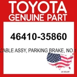 Toyota Genuine 46410-35860 Cable Assy Parking Brake NO.1 4641035860 Oem. Fixed Price $39.08.