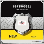 Genuine Isuzu Cable Parking 8973505381. Fixed Price $127.66.
