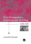 Error Propagation Environmental Modelling With Gis By Gerard B.m. Heuvelink (. Fixed Price $252.46.